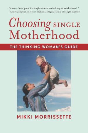 Cover of the book Choosing Single Motherhood by Kieran Mulvaney