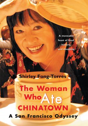 Cover of the book The Woman Who Ate Chinatown by Laurie A. Cerny