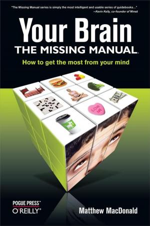 Cover of the book Your Brain: The Missing Manual by Toby  Boudreaux