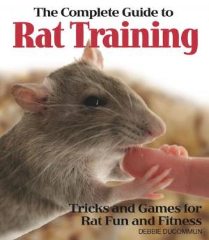 Cover of the book The Complete Guide to Rat Training by Michael R. Hellweg