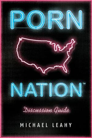 Cover of the book Porn Nation Discussion Guide by Irving L Jensen