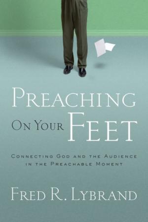 Cover of the book Preaching on Your Feet by Beth Moore