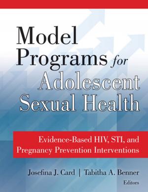 Cover of the book Model Programs for Adolescent Sexual Health by Saul Suster, MD, Paul E. Wakely Jr., MD