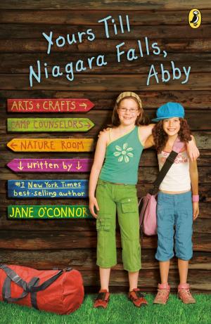 Cover of the book Yours Till Niagara Falls, Abby by Oliver Jeffers