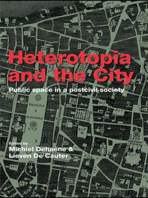 Cover of the book Heterotopia and the City by Pwyll ap Siôn