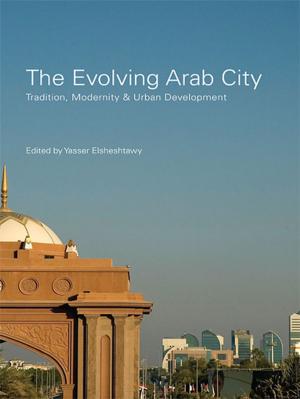 Cover of the book The Evolving Arab City by 
