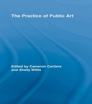 Cover of the book The Practice of Public Art by Nik Chmiel