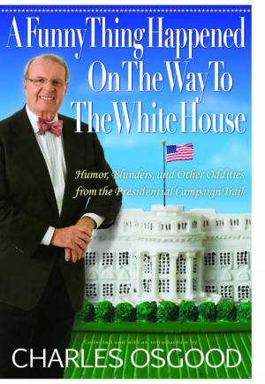 Book cover of A Funny Thing Happened on the Way to the White House