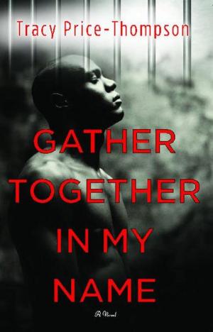 Cover of the book Gather Together in My Name by Liz Pryor