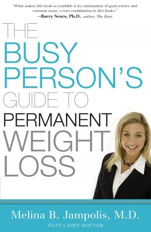 Cover of the book The Busy Person's Guide to Permanent Weight Loss by Bill Adler, Thomas Nelson