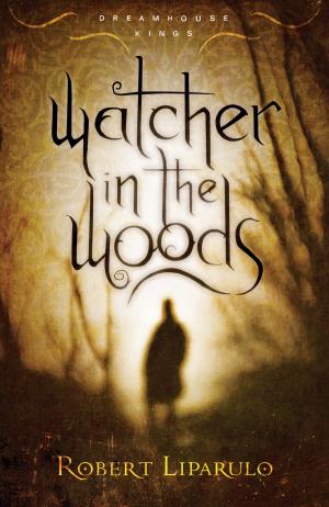 Cover of the book Watcher in the Woods by Robert Crosby
