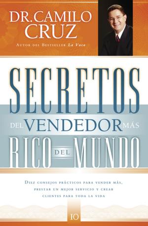 Cover of the book Secretos del vendedor más rico del mundo by Tony Campolo, Bart Campolo