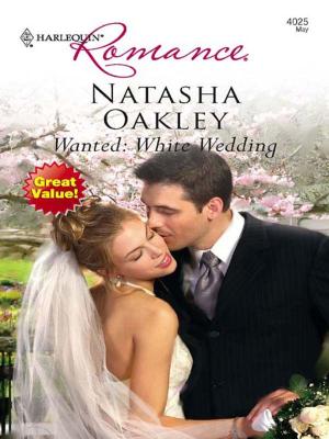 Cover of the book Wanted: White Wedding by Natalie Anderson