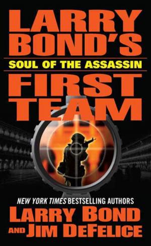 bigCover of the book Larry Bond's First Team: Soul of the Assassin by 