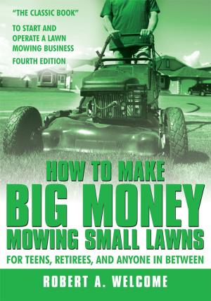 bigCover of the book How to Make Big Money Mowing Small Lawns by 