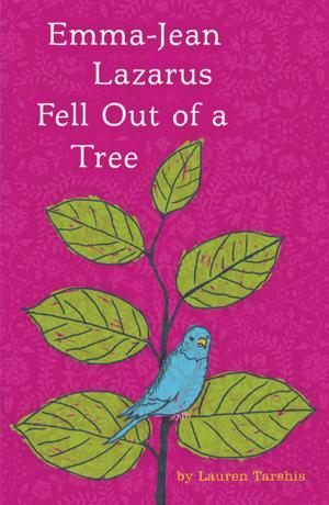 Cover of the book Emma-Jean Lazarus Fell Out of a Tree by Lucy Coats