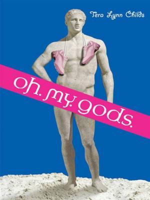 Cover of the book Oh. My. Gods. by Marie Lu