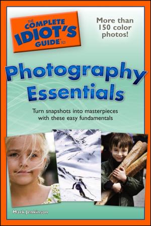 Book cover of The Complete Idiot's Guide to Photography Essentials