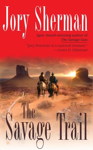 Cover of the book The Savage Trail by Jayne Ann Krentz