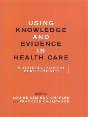 Cover of Using Knowledge and Evidence in Health Care