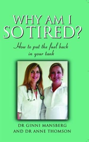 Book cover of So Tired: How To Put The Fuel Back In Your Tank