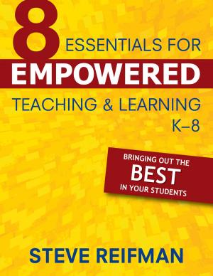 Cover of the book Eight Essentials for Empowered Teaching and Learning, K-8 by Stephanie Spares, Laura M. Driscoll, Laura E. Pinto