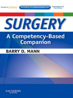 Cover of the book Surgery A Competency-Based Companion E-Book by Dennis Buers, Frank Flake, Achim Hackstein, Frank Rosbach, Klaus Runggladier, Frank Scheinichen, Hendrik Sudowe