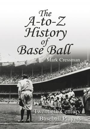 Cover of the book The A-To-Z History of Base Ball by Max Razo