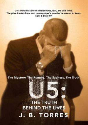 Cover of the book U5: the Truth Behind the Lives by J. Christopher Garrison