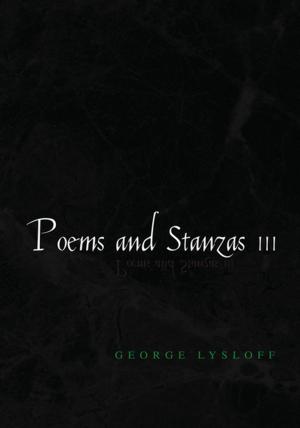 Cover of the book Poems and Stanzas Iii by Dr. Ross Clark DVM