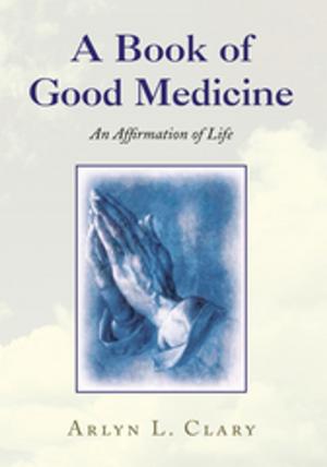 Cover of the book A Book of Good Medicine by Fatih Takmakli