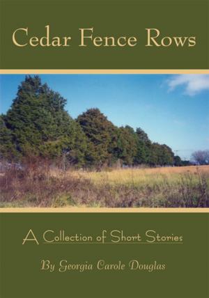 Cover of the book Cedar Fence Rows by Wayne Connor