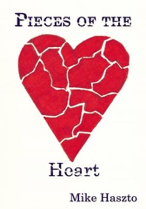Cover of the book Pieces of the Heart by Paul Kilvington
