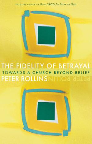 Cover of the book Fidelity of Betrayal: Toward a Church Beyond Belief by Rowan Williams