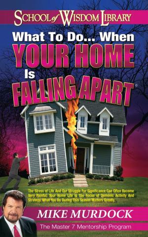 Cover of the book What To Do When Your Home Is Falling Apart by Pastor Pedro Montoya