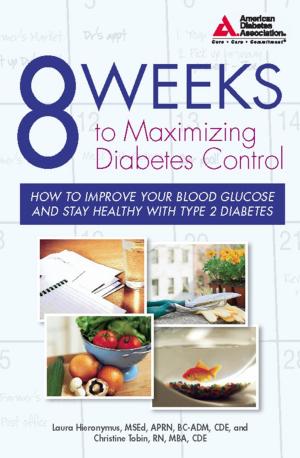 bigCover of the book 8 Weeks to Maximizing Diabetes Control by 