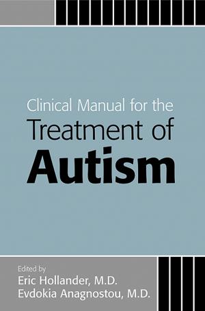 Cover of the book Clinical Manual for the Treatment of Autism by Robert A. Kowatch, MD PhD, Mary A. Fristad, PhD ABPP, Robert L. Findling, MD MBA, Robert M. Post, MD