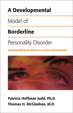 Cover of the book A Developmental Model of Borderline Personality Disorder by Jon G. Allen, PhD