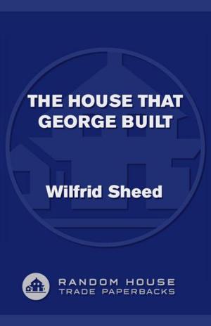 Cover of the book The House That George Built by Alan Furst