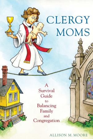 Cover of the book Clergy Moms by Paul Wesley Chilcote