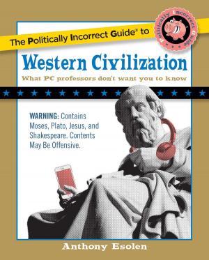 Book cover of The Politically Incorrect Guide to Western Civilization