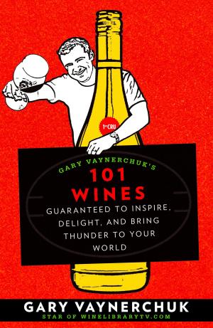 Book cover of Gary Vaynerchuk's 101 Wines