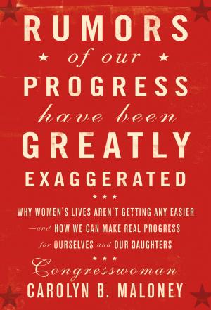 Cover of the book Rumors of Our Progress Have Been Greatly Exaggerated by Melissa Gira Grant
