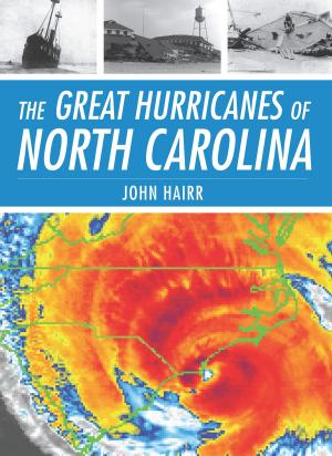 Book cover of The Great Hurricanes of North Carolina