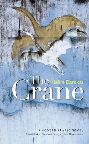 Cover of the book The Crane by Tahia Gamal Abdel Nasser