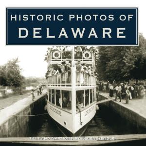 Cover of the book Historic Photos of Delaware by Zach Friend