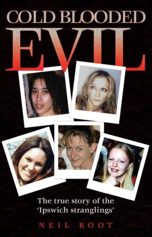 Cover of the book Cold Blooded Evil by Nigel Goodall