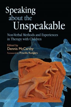 Cover of the book Speaking about the Unspeakable by Jeltje Gordon-Lennox