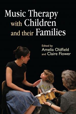 Cover of the book Music Therapy with Children and their Families by Zhongxian Wu, Karin Taylor Taylor Wu