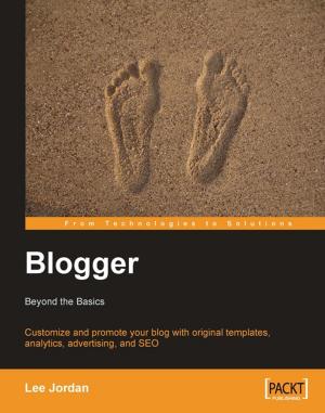 Cover of the book Blogger: Beyond the Basics by Neha Shrivastava, Rishabh Verma